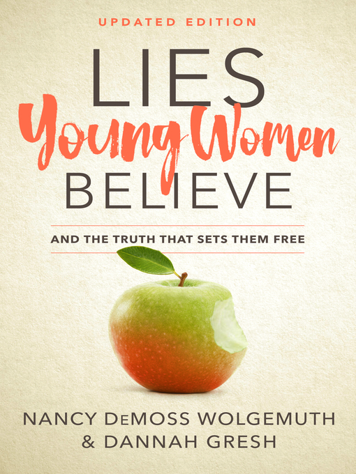 Title details for Lies Young Women Believe by Nancy DeMoss Wolgemuth - Available